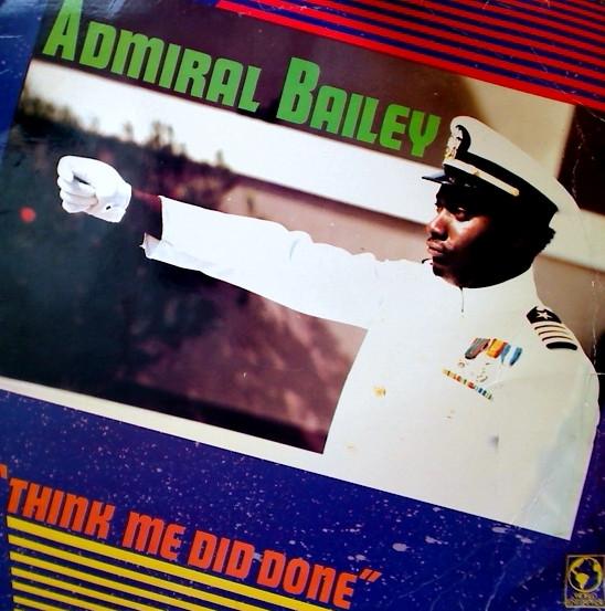 Admiral Bailey - Think Me Did Done