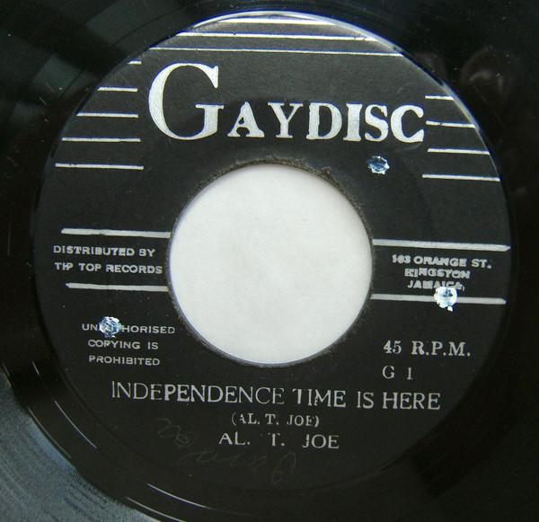 Al T. Joe - Independence Time Is Here / I'm On My Own