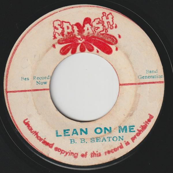 B.B. Seaton, The Now Generation - Lean On Me / Version