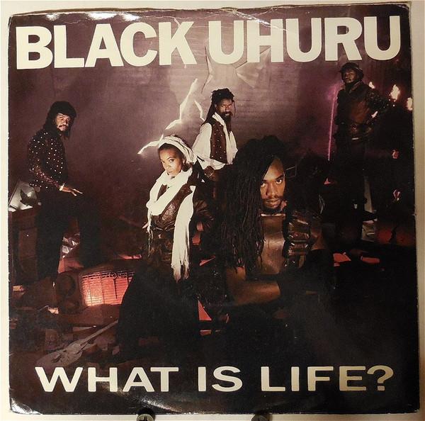 Black Uhuru - What Is Life?