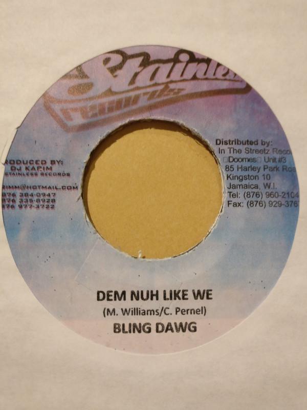 Bling Dawg, Ice Cold  - Dem Nuh Like We / Certain People