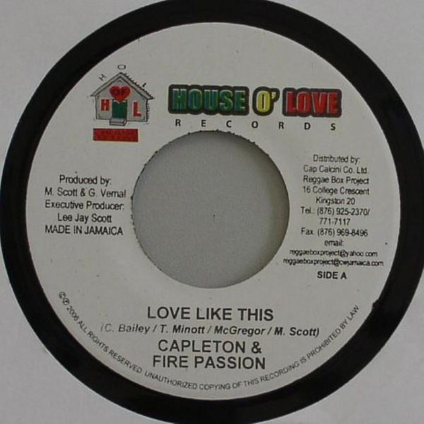 Capleton, Fire Passion, Harry Toddler - Love Like This / Tek It Pass Them