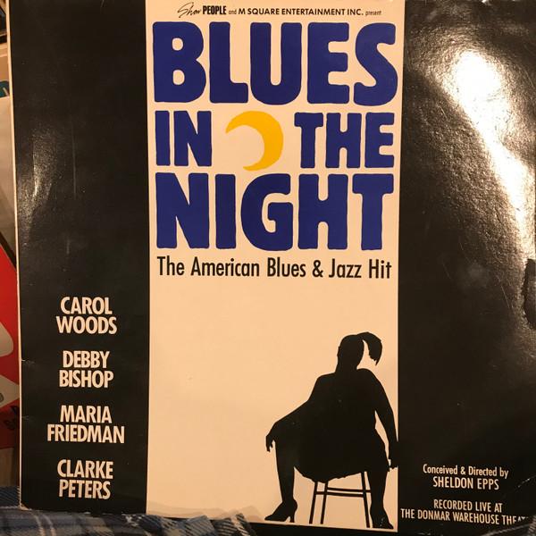 Carol Woods, Clarke Peters, Maria Friedman, Debby Bishop - Blues In The Night: The American Blues & Jazz Hit 1987 Original London Cast