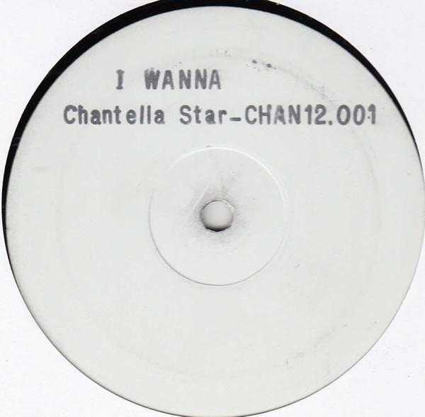 Chantella Star - I Wanna