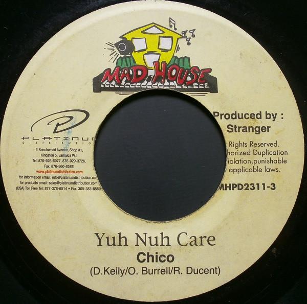 Chico  - Yuh Nuh Care