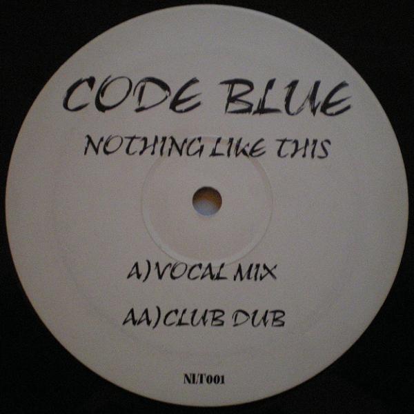 Code Blue (2) - Nothing Like This