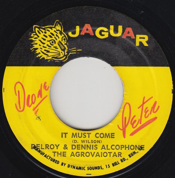 Delroy Wilson, Dennis Alcapone, The Hippy Boys - It Must Come