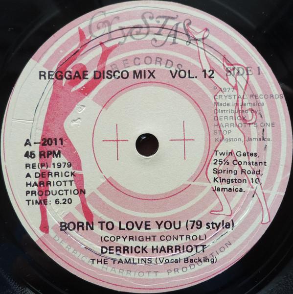 Derrick Harriott - Born To Love You (79 Style)