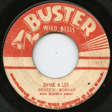 Derrick Morgan, Buster's Group - Shake A Leg / Wall Flower