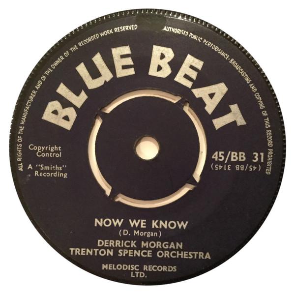 Derrick Morgan, The Trenton Spence Orchestra - Now We Know / Nights Are Lonely