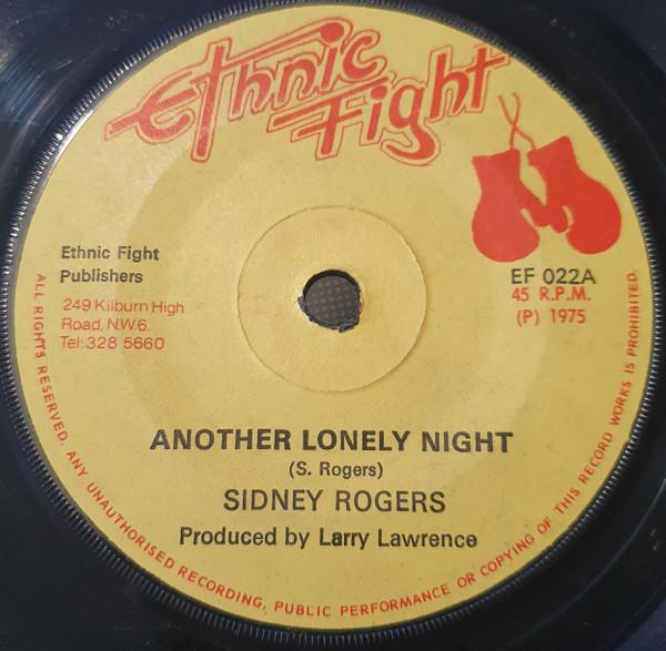 Ethnic Fight Band, Sidney Rogers - Another Lonely Night / Straight To Dip Head Dub
