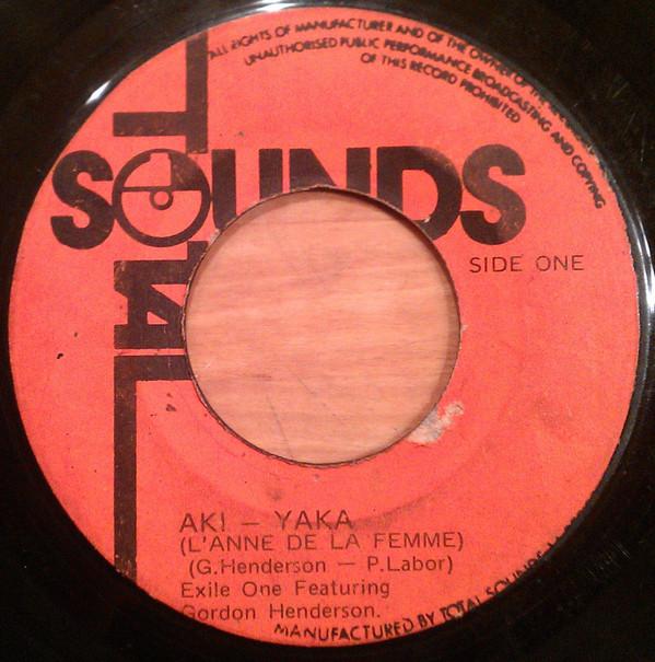 Exile One, Gordon Henderson - Aki - Yaka (L'Annee De La Femme)