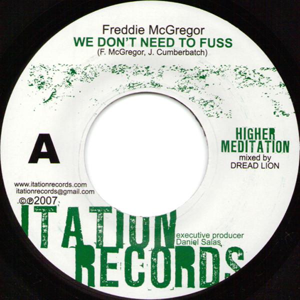 Freddie McGregor, Chino  - We Don't Need To Fuss / Dem Vex