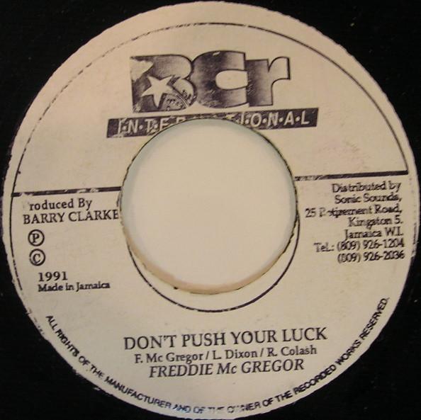 Freddie McGregor - Don't Push Your Luck