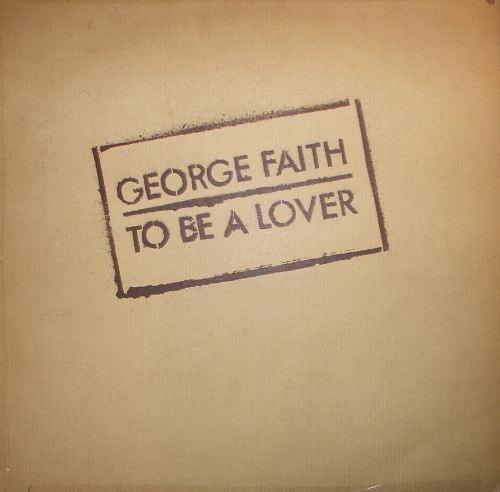 George Faith - To Be A Lover