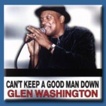 Glen Washington - Can't Keep A Good Man Down