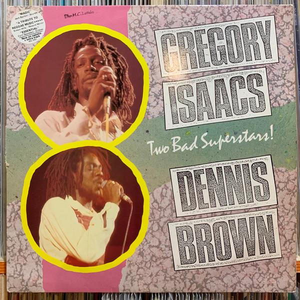 Gregory Isaacs, Dennis Brown - Two Bad Superstars!