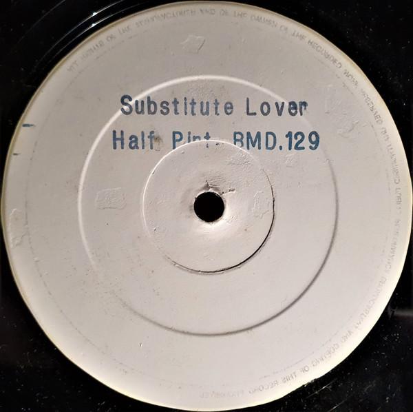 Half Pint  - Substitute Lover