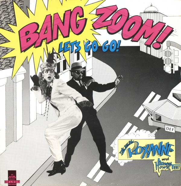 Howie Tee, The Real Roxanne - Bang Zoom! Let's Go Go!