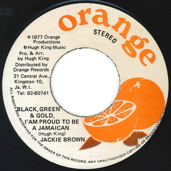 Jackie Brown - Black Green & Gold, I'm Proud To Be A Jamaican