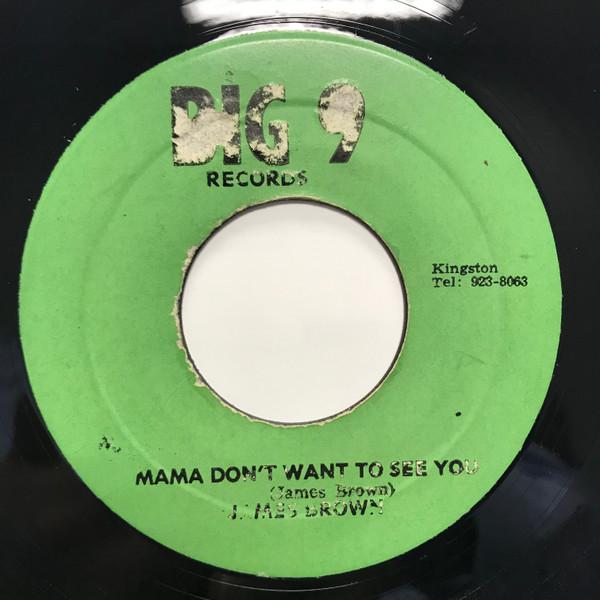 James Brown  - Mama Don't Want To See You
