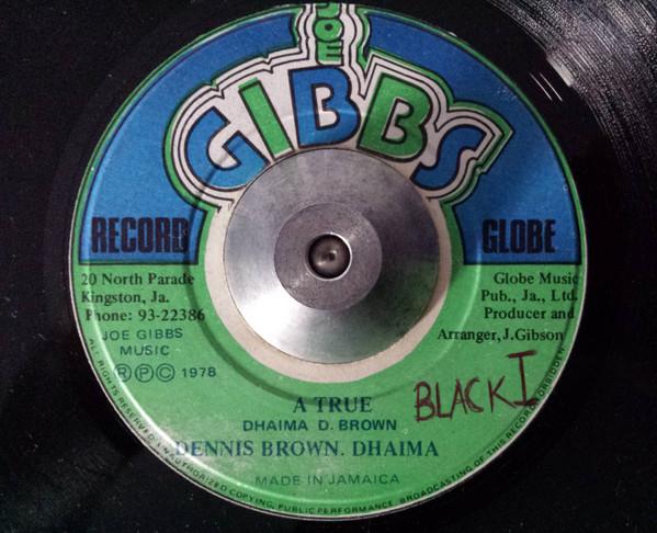Joe Gibbs & The Professionals, Dennis Brown, Dhaima - A True / "Nu True"