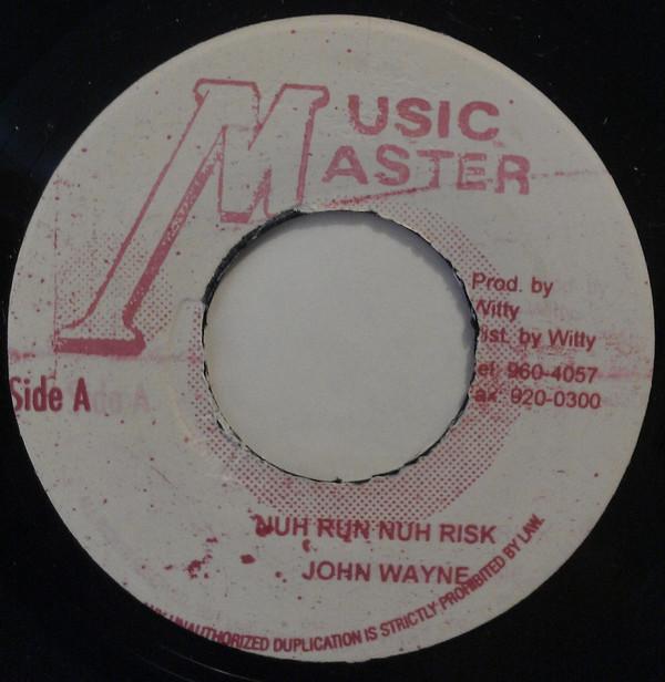 John Wayne  - Nuh Run Nuh Risk