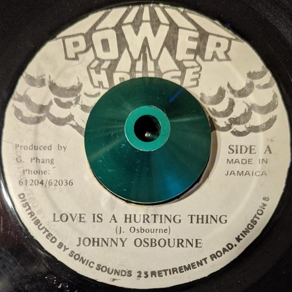Johnny Osbourne - Love Is A Hurting Thing