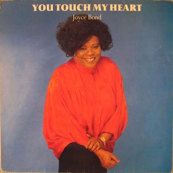 Joyce Bond - You Touch My Heart
