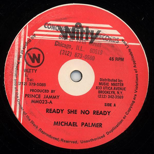 Michael Palmer - Ready She No Ready