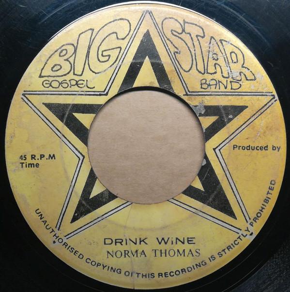 Norma Thomas (2) - Drink Wine / I Saw The Light