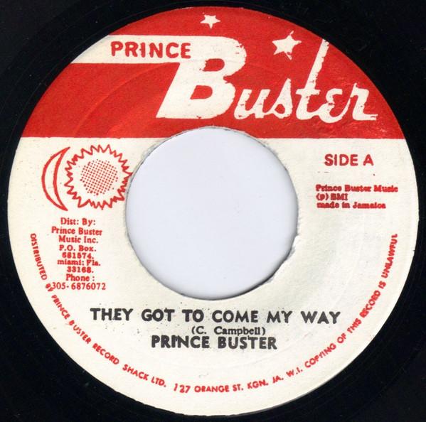 Prince Buster, Prince Buster's All Stars - They Got To Come My Way / They Got To Go