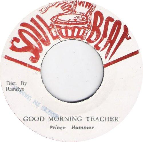 Prince Hammer - Good Morning Teacher