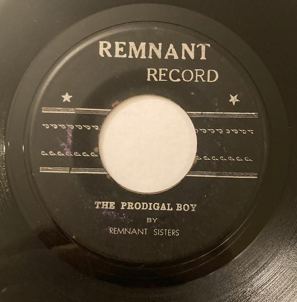 Remnant Sisters - The Prodigal Boy