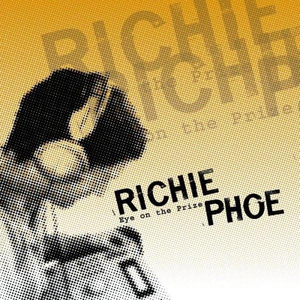 Richie Phoe - Eye On The Prize