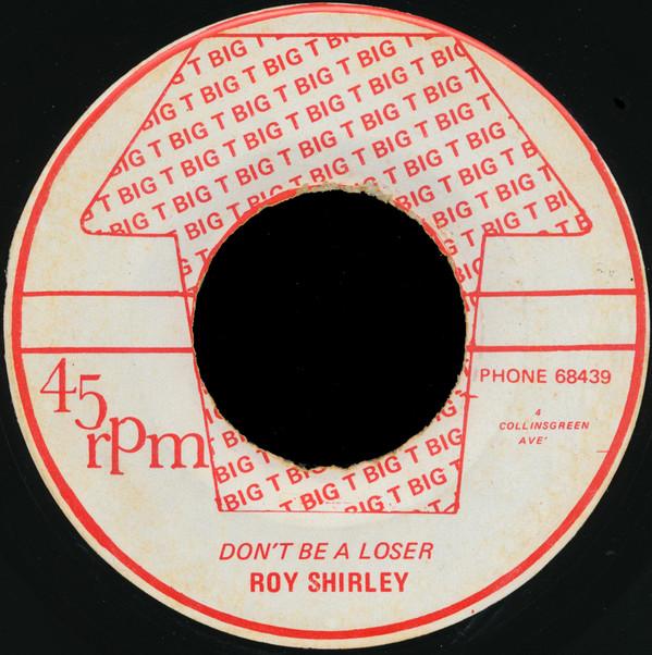 Roy Shirley - Don't Be A Loser / Jamaican Girl