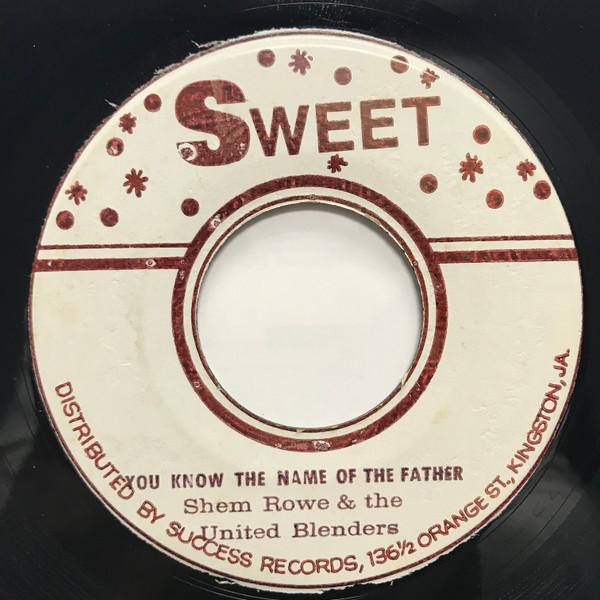 Shem Rowe & The United Blenders - You Know The Name Of The Father
