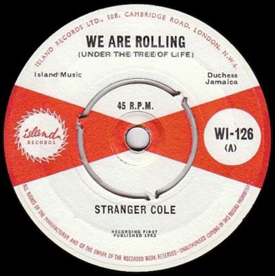 Stranger Cole - We Are Rolling (Under The Tree Of Life)