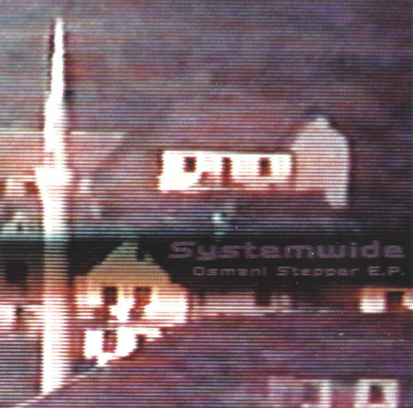 Systemwide - Osmani Stepper EP