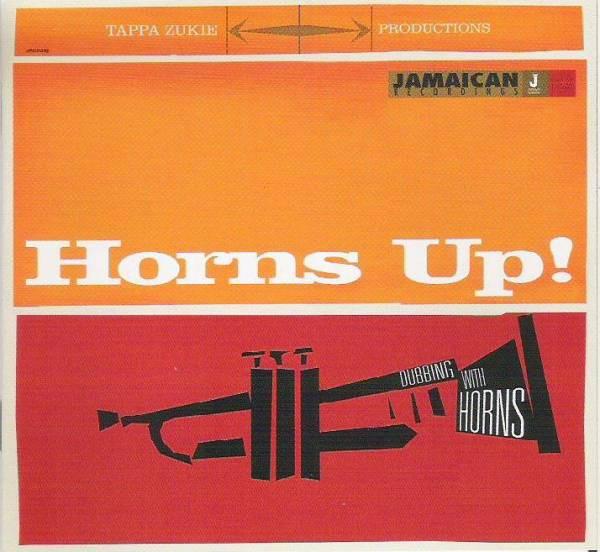 Tapper Zukie - Horns Up! (Dubbing With Horns)