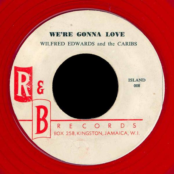 The Caribs, Wilfred Edwards - We're Gonna Love / Your Eyes Are Dreaming