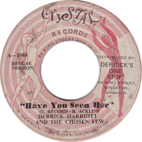 The Chosen Few, Derrick Harriott - Have You Seen Her