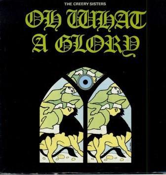 The Creary Sisters - Oh What A Glory