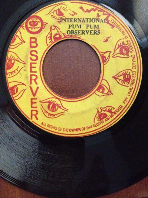 The Observers - International Pum Pum / Reggae Matic