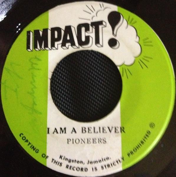 The Pioneers - I Am A Believer