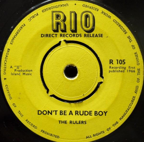 The Rulers - Don't Be A Rude Boy