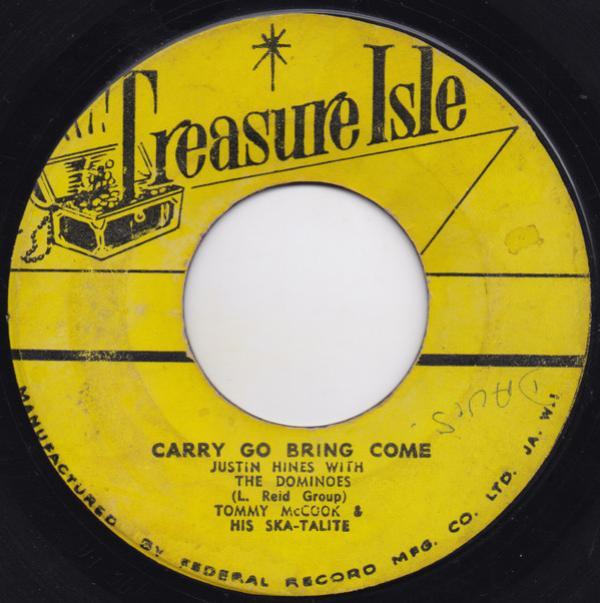The Skatalites, Tommy McCook, Arthur "Duke" Reid, Justin Hinds, Justin Hinds & The Dominoes, Bonnie Frankson - Carry Go Bring Come / Hill & Gully Ride