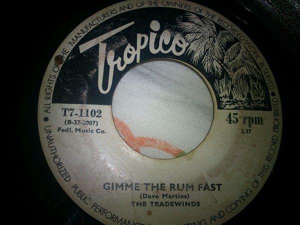 The Trade Winds  - Gimme The Rum Fast / Mr. Rooster