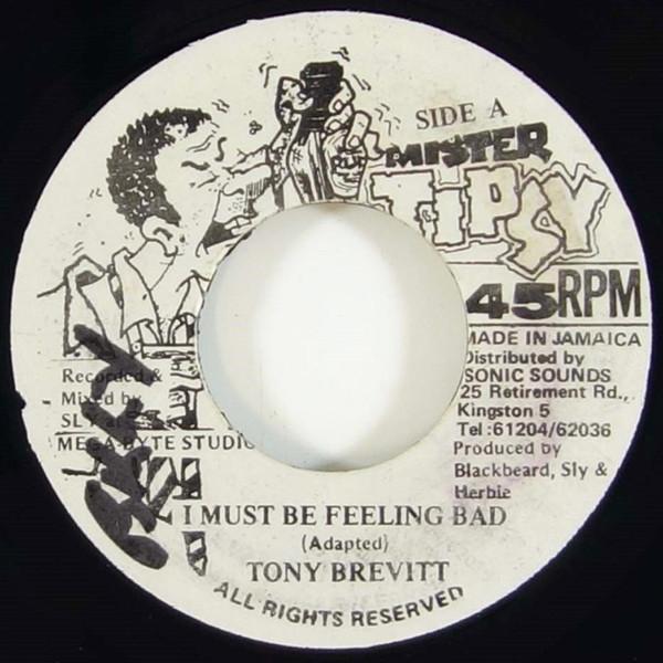 Tony Brevett - I Must Be Feeling Bad