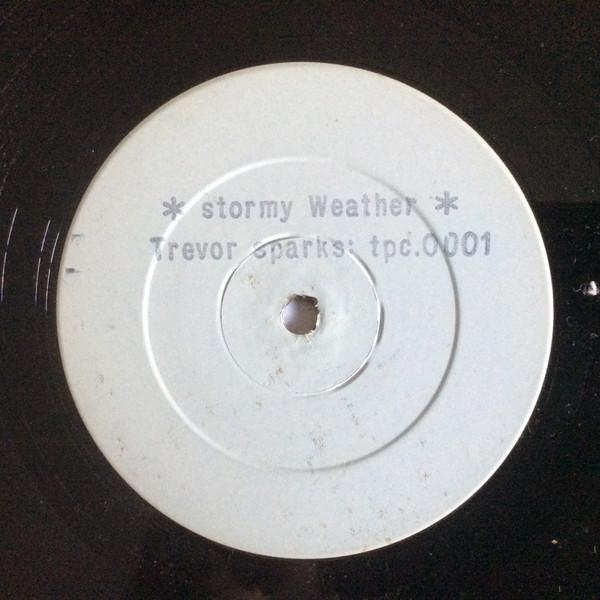 Trevor Sparks - Stormy Weather / Crying Over You